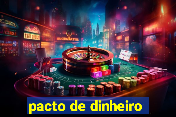 pacto de dinheiro
